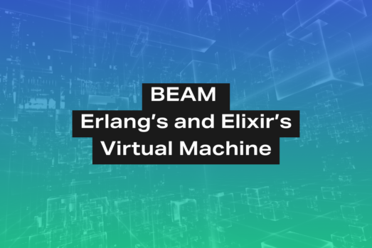 BEAM Erlang’s and Elixir’s Virtual Machine