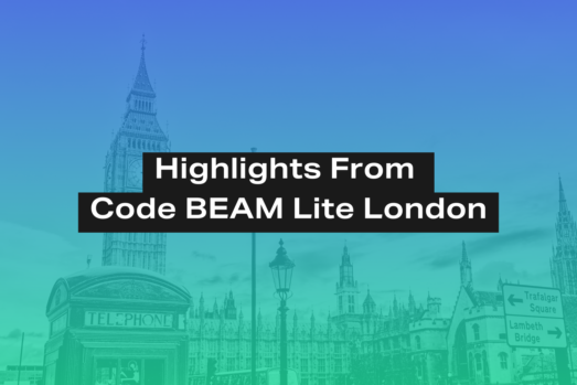 Highlights From Code BEAM Lite London 2025